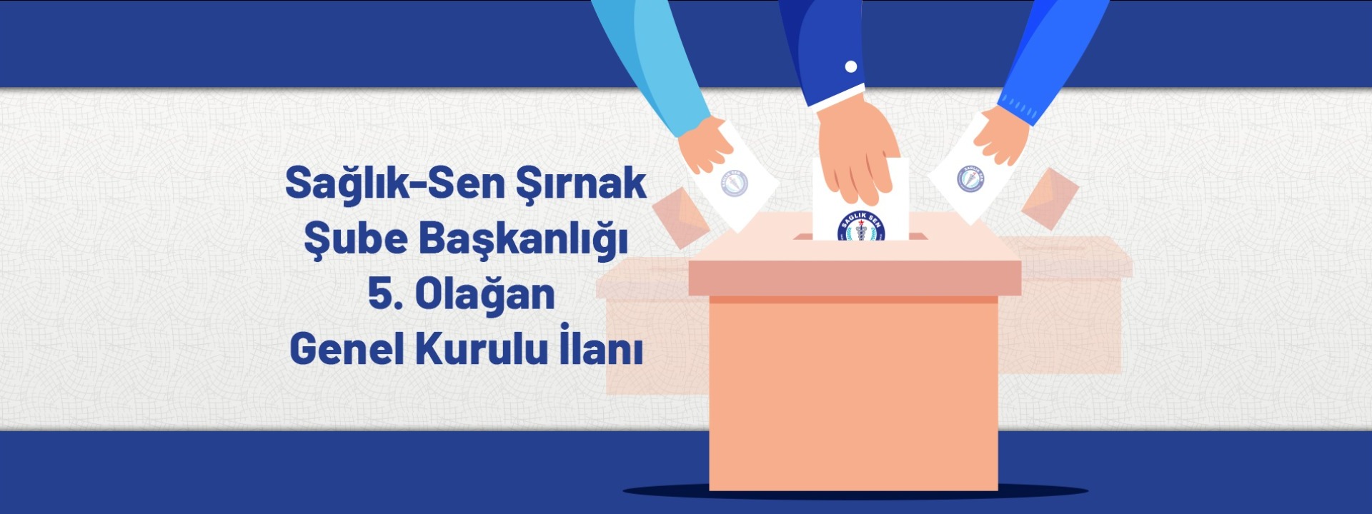 Sağlık-Sen Şırnak Şube Başkanlığı 5. Olağan Genel Kurulu İlanı